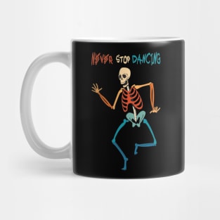 Never Stop Dancing Mug